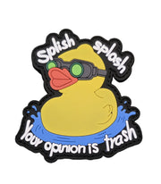 'SPLISH SPLASH' YOUR OPINION IS TRASH PATCH